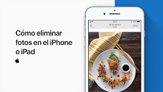 Cómo eliminar fotos en el iPhone o iPad — Soporte técnico de Apple