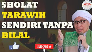 Sholat Tarawih Sendiri Di Rumah Tanpa Bilal, Sahkah ? - Buya Yahya
