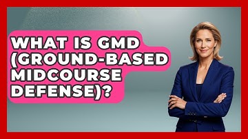 What Is GMD (Ground-Based Midcourse Defense)? - Tactical Warfare Experts