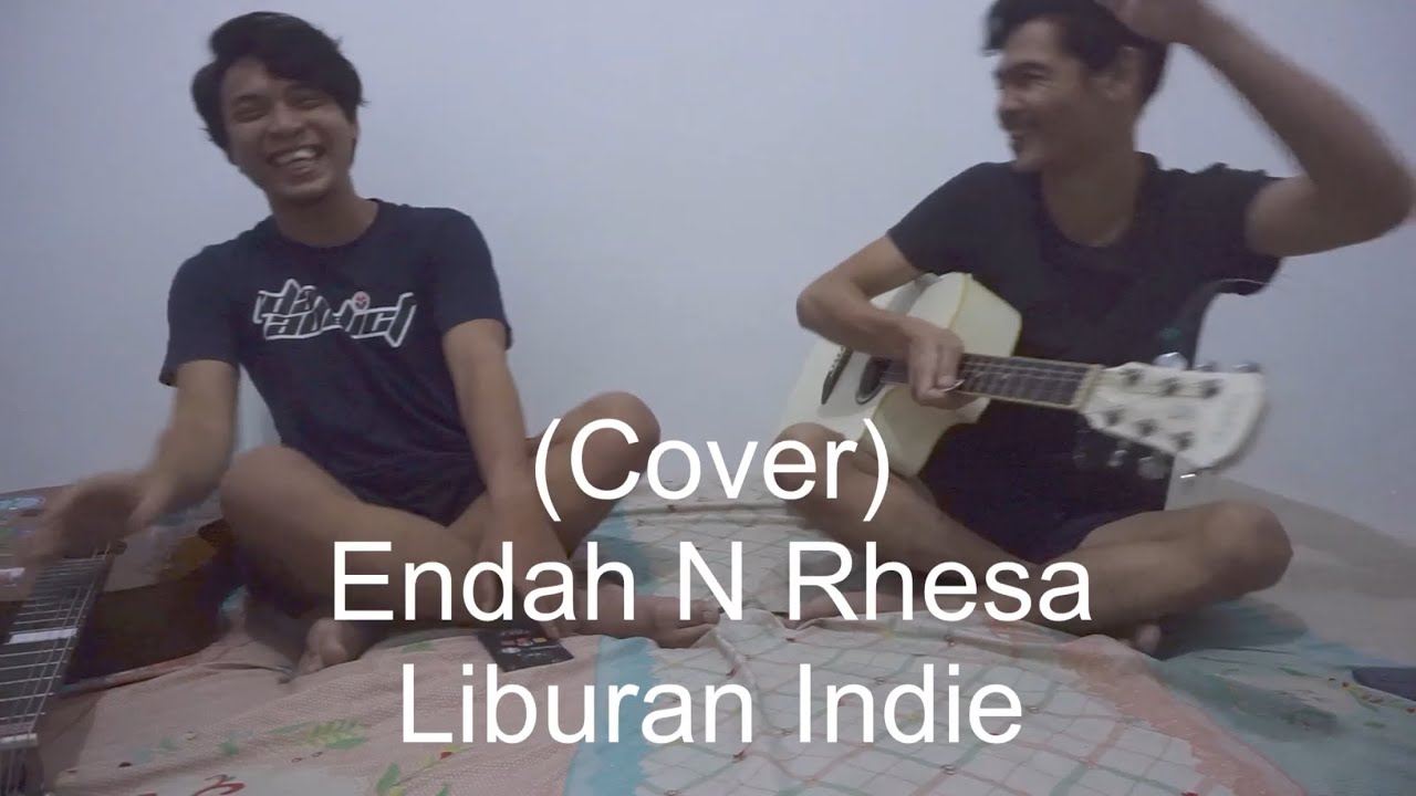 endah n rhesa liburan indie cover youtube endah n rhesa liburan indie cover youtube