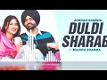 Duldi sharaab full jordan sandhu ft mahira sharma dj rahul suratgarh dj remix songs