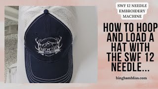 How to Hoop and Load a Hat on the SWF 12 Needle
