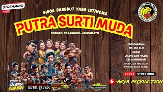 🔴LIVE STREAMING NGARAK ❗ PUTRA SURTI MUDA ❗ SABTU 04 MEI 2024 ❗ CELENG.LOHBENER-INDRAMAYU