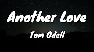 Another Love - Lyrics - Tom Odell