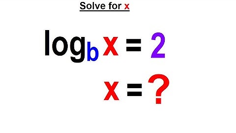 Algebra - Ch. 47: Logarithmic Functions (9 of 26) Solve for x=?