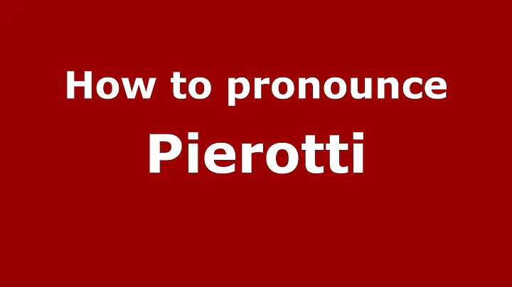 How to pronounce Pierotti (Italian/Italy) - Pronou...