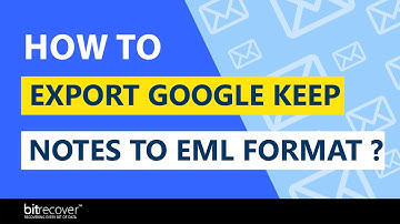 How to Export Google Keep to EML File with Complete Details