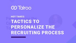 Tactics to Personalize the Recruiting Process | Hot Take