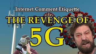 Internet Comment Etiquette: 'The Revenge of 5G'