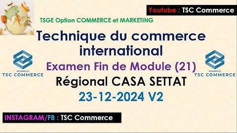 Commerce international : EFM 21 Régionale CASA SETTAT 2024 v2