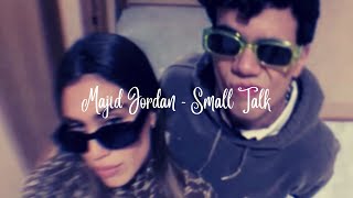 Majid Jordan - Small Talk ( Chill AF Vibes )