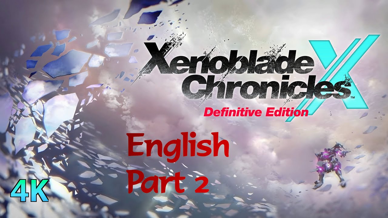 [4K] Xenoblade Chronicles X Definitive Edition: The Movie (All Cutscenes, Part 2/2) - ENGLISH