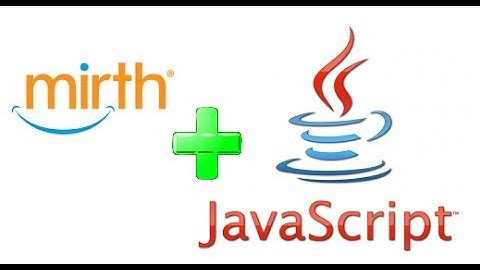 Mirth Connect and JavaScript Testing
