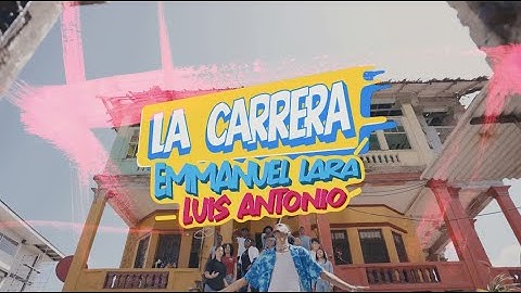 Emanuel Lara ft. Luis Antonio.w - La Carrera (Video Oficial)