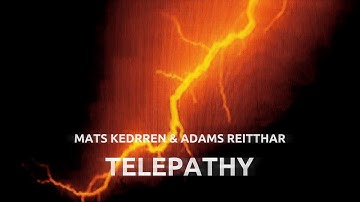 Mats Kedrren & Adams Reitthar - Telepathy (Official Video)