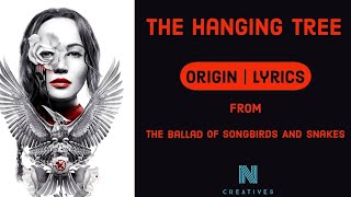 The Hanging Tree Lyrics and Origin from The Ballad Of Songbirds And Snakes - Prequel to Hunger Games
