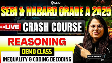 SEBI & NABARD Grade A Live Crash Course 2025 | SEBI & NABARD Reasoning Inequality & Coding Decoding