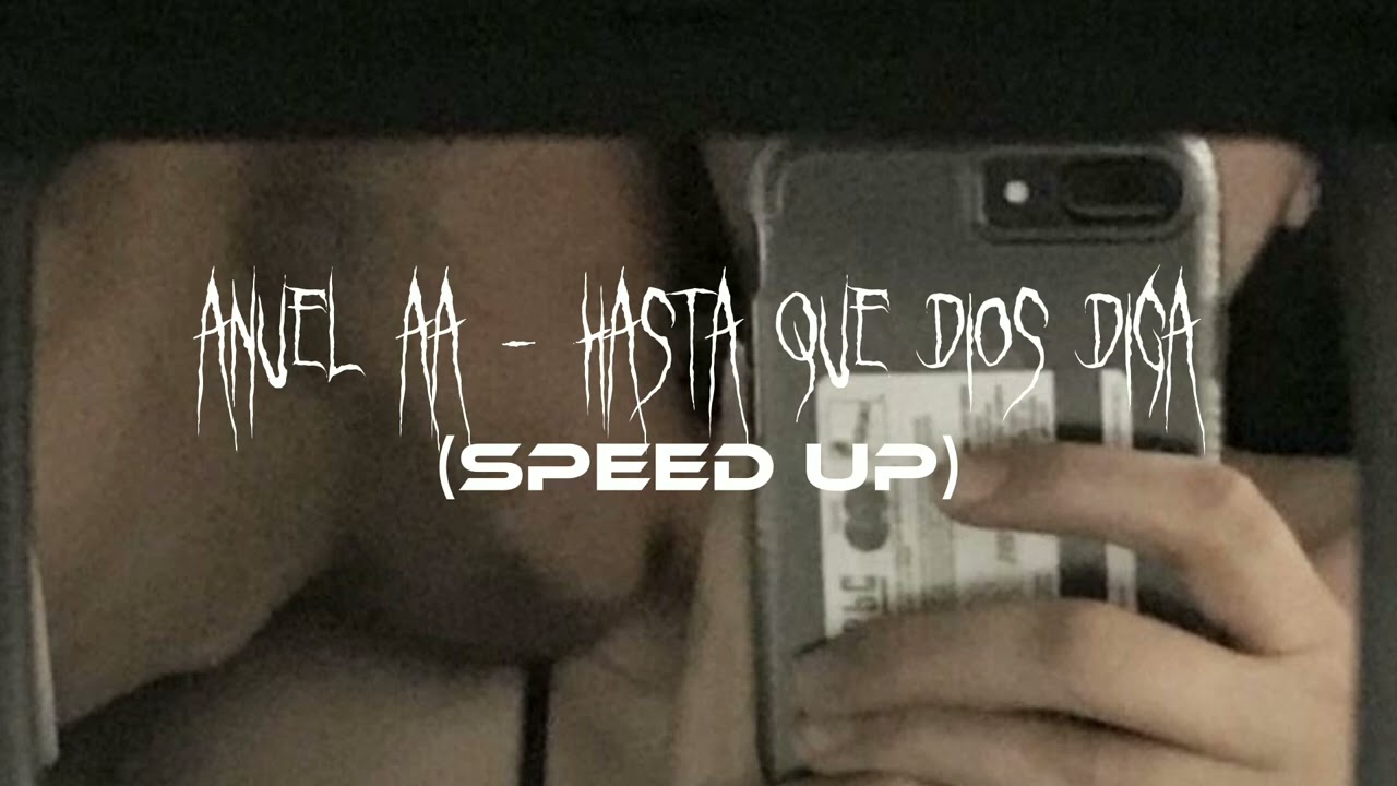 Anuel AA, Bad Bunny - Hasta que dios diga (Speed Up)