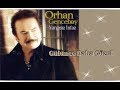 ORHAN GENCEBAY | GÜLÜNCE DAHA GÜZEL