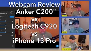 Anker C200 2K Webcam Review  Compared to Logitech C920 and Camo + Apple iPhone 13