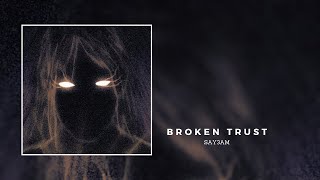 SAY3AM, Staarz - Broken Trust
