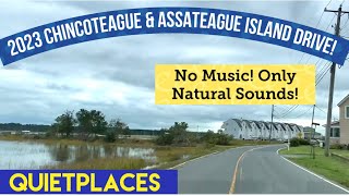 Chincoteague & Assateague Island Drive! 2023! No Music!