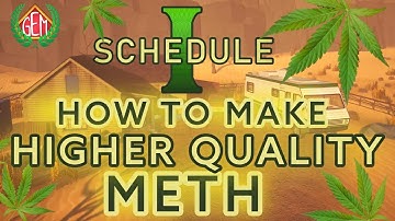 Schedule 1 How to Unlock and Make Higher Quality Meth