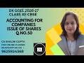Class 12 Accounts Chapter 6 Accounting for companies-Issue of Shares Q50 | DK Goel 2026-27 Solution