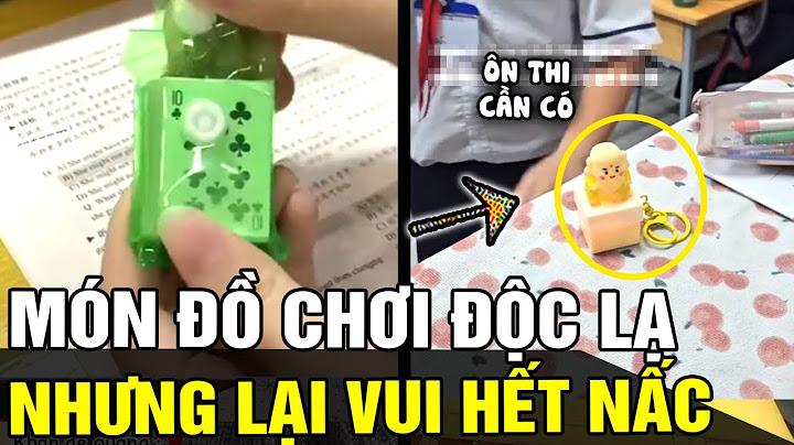 Những món đồ VÔ TRI, ĐỘC LẠ nhưng vui HẾT NẤC của học sinh khi không được mang điện thoại | TÁM TV