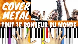 Video thumbnail of "🎹 TOUT LE BONHEUR DU MONDE "Métal !" (Karaoke cover + tuto + partition)"