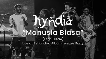 Hyndia x Diana - Manusia Biasa (Live Senandika Album Release Party)