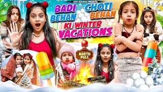 Badi Behan Choti Behan ki Winter Vacation || Aditi Sharma