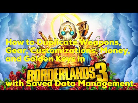 How to Duplicate in Borderlands 3 with Saved Data Management