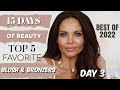 MY FAVORITE BLUSH &amp; BRONZERS OF 2022 #15DAYSOFBEAUTY | LUXURY BEAUTY