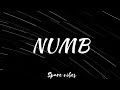 Linkin Park - Numb (Lyrics)