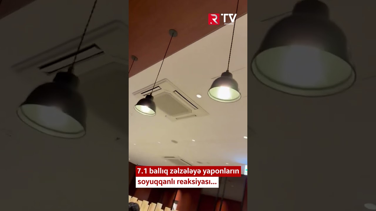 7.1 ballıq zəlzələyə yaponların soyuqqanlı reaksiyası... - RTV