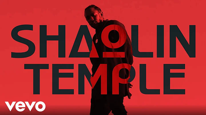 Kendrick Lamar - Shaolin Temple (Lyric Video)