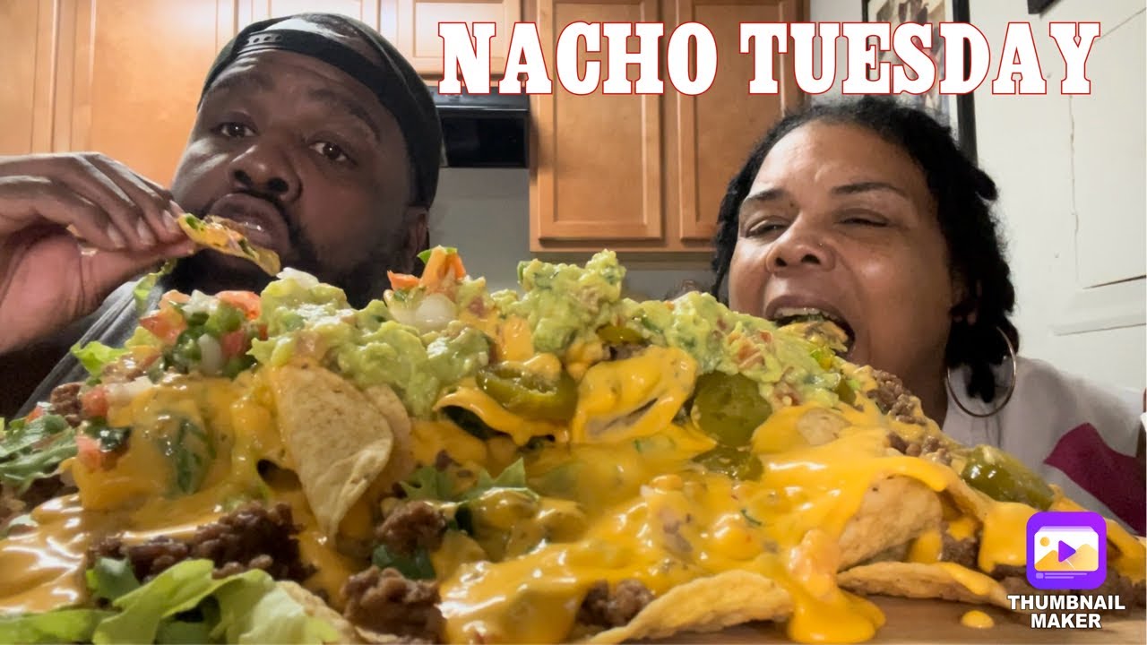 NACHO TUESDAY | MUKBANG 