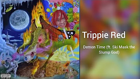 Trippie Red - Demon Time (ft. Ski Mask The Slump God) (Audio) (2022)
