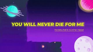 You Will Never Die For Me - Marietta Ndl & Günther Hassel (Official Lyric Video)