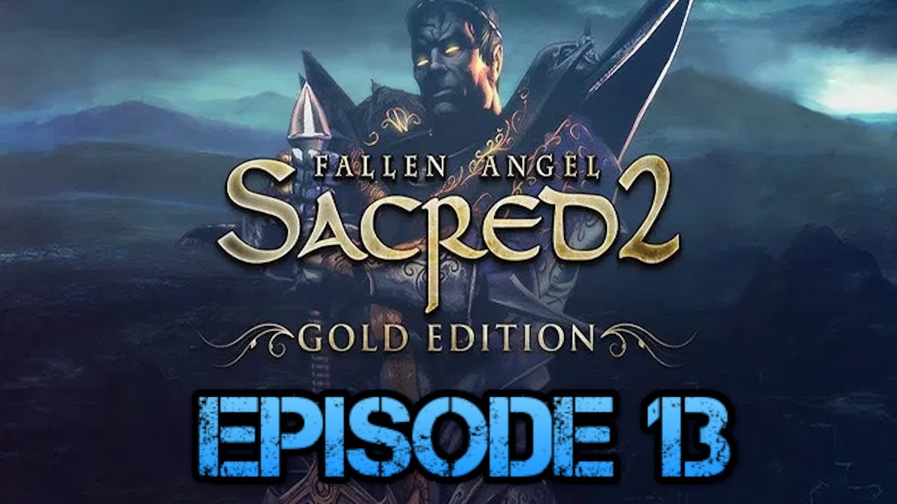 Sacred 2 Gold Gameplay Episode 13 YouTube