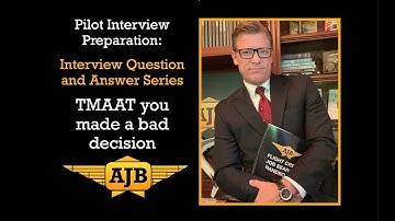 Airline Pilot Interview Preparation TMAAT YOU MADE A BAD DECISION