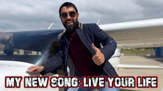 my new song : live your life