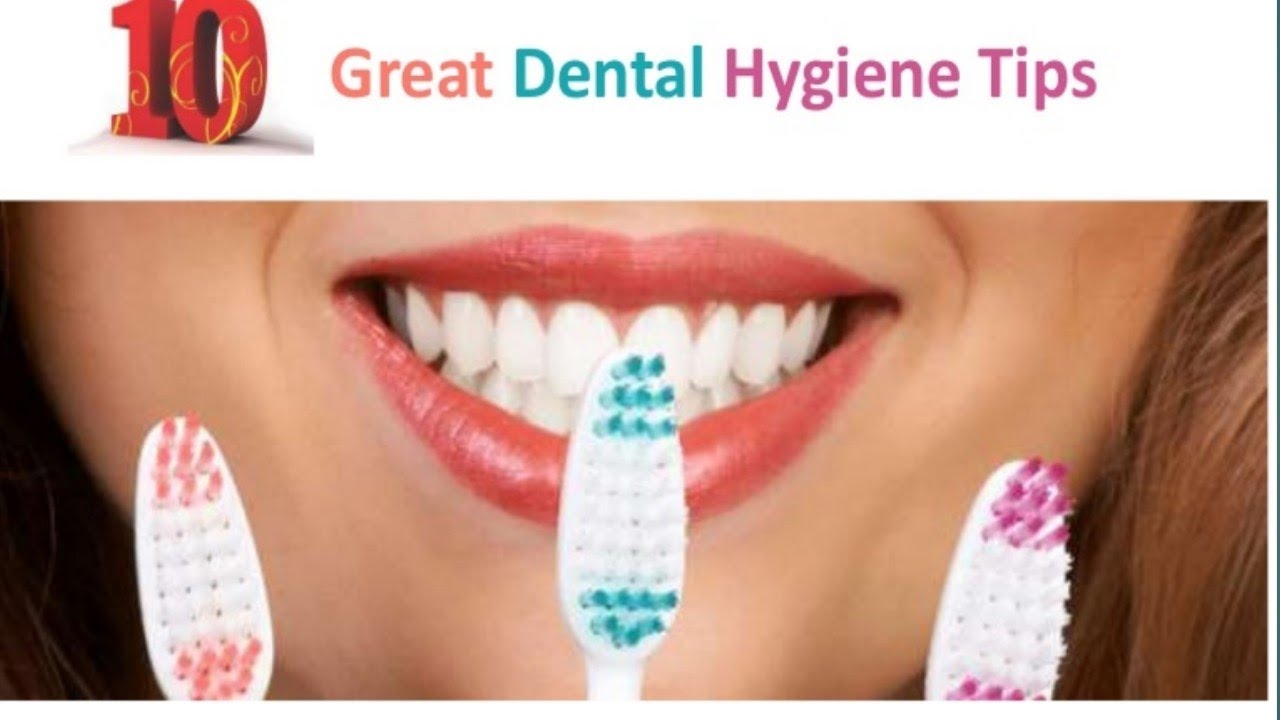 Top 10 Dental Health & Oral Hygiene Tips for a Healthy Mouth - YouTube