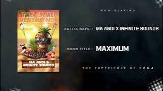 Ma Andi x Infinite Sounds - Maximum