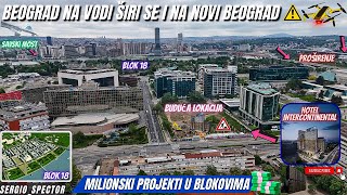 Beograd na vodi širi se na Novi Beograd, lokacija Intercontinentala,blok 18 i 26 projekat #beograd