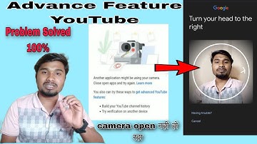 Video Verification YouTube Problem - Advanced Features Youtube Video Verification Problem