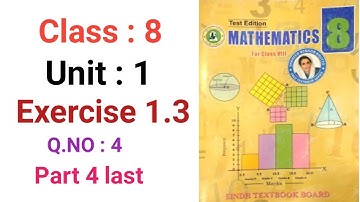 #Maths Class 8 | Unit 1 | Exercise 1.3 | part 4 last | Q 4 | Sindh textbook board