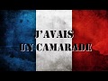 J AVAIS UN CAMARADE Chant Militaire