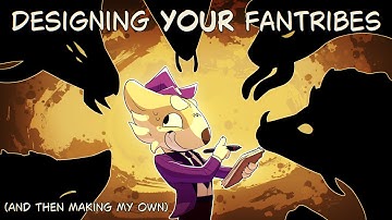 Designing Characters of YOUR Fantribes, and then Creating my Own